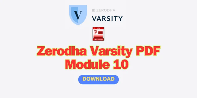 Zerodha Varsity PDF Module 10